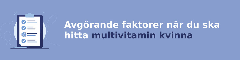 viktiga faktorer för att välja rätt multivitamin kvinna